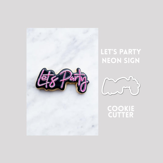 Decorated let's party neon sign sugar cookie next to a let's party neon sign cookie cutter outline on a gray background.